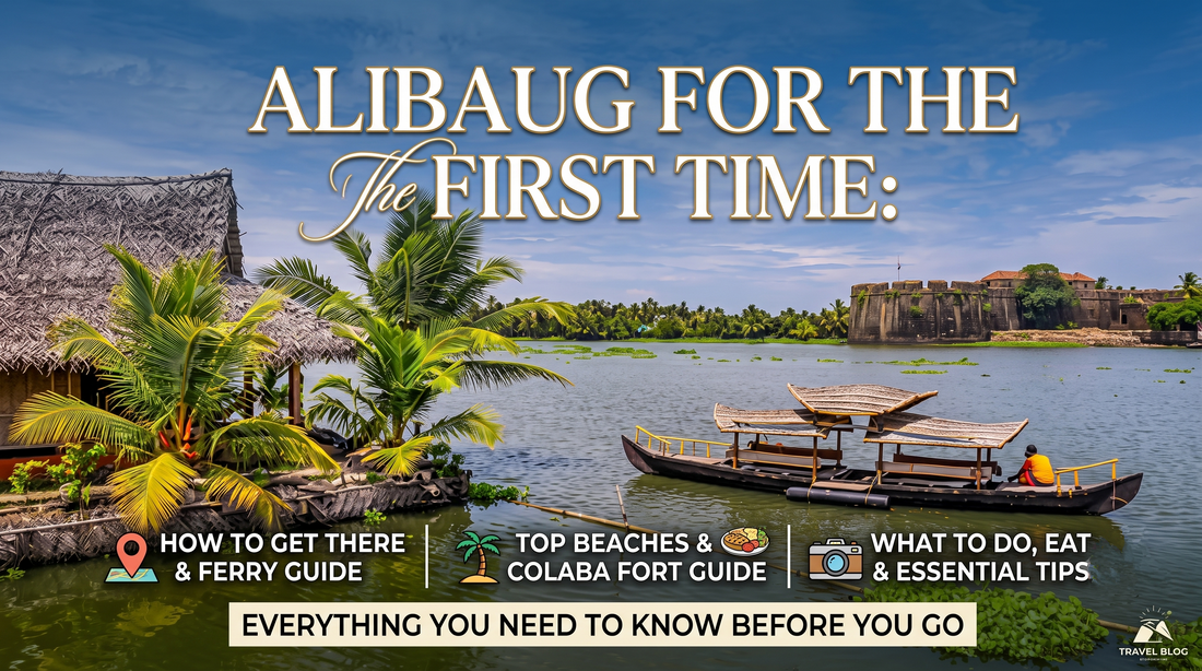 A travel blog banner titled 'Alibaug for the First Time: Guide & Tips,' featuring scenic local backwaters and a historic fort. Text and icons highlight ferry guides, beach lists, and essential tips for planning your trip.