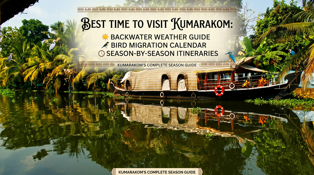 A traditional houseboat on a scenic backwater with a text overlay guide for visiting Kumarakom. Text highlights a weather guide, bird migration calendar, and season-by-season itineraries.